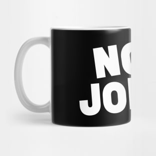 No Johns || White Version Mug